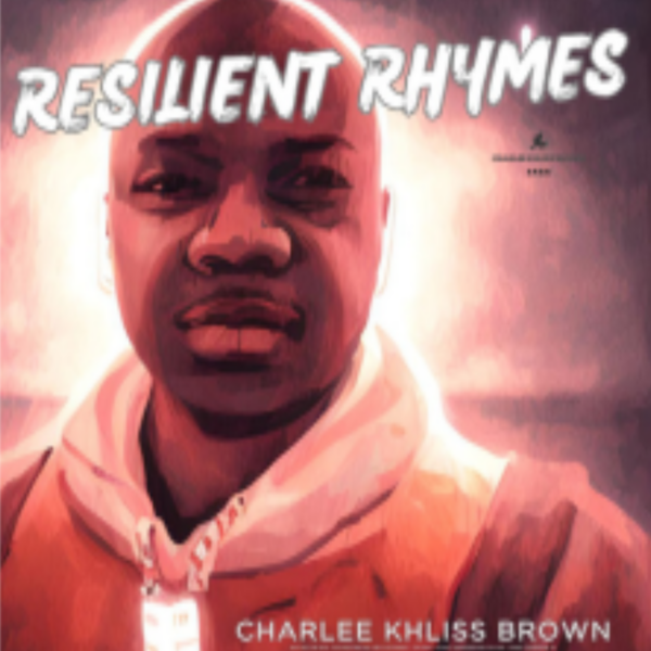 Resilient Rhymes (The Charlee Khliss Brown Saga) - Image 4